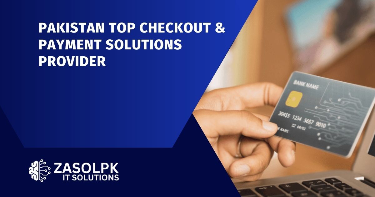 Pakistan top Checkout & Payment Solutions Provider